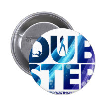 Dubstep I Wunsch meine Freundin war schmutziger di Buttons