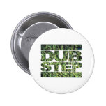 DUBSTEP Musik cannibus Tollpatsch 420 fourtwenty Anstecknadelbutton