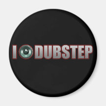 DUBSTEP MUSIK KÜHLSCHRANKMAGNETE