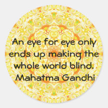 Ein Auge für Auge… Gandhi Zitat Runder Aufkleber