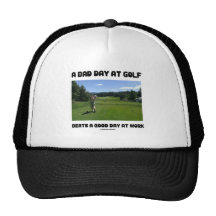 Ein schlechter Tag am Golf schlägt einen guten Tag Baseball Caps