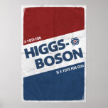 Eine Abstimmung für Higgs-Boson ist eine Abstimmun Plakat