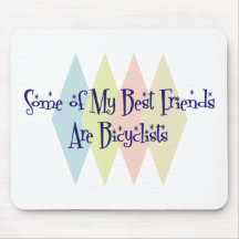 Einige meiner besten Freunde sind Radfahrer Mauspads