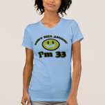 Erklären Sie nicht jedem, das ich 33 bin t-shirts
