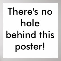 Es gibt kein Loch hinter diesem Plakat!