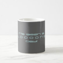 Es ist ein L Tag O O O O N G gewesen! Kaffeehaferl