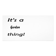 es ist eine Gartensache! Foto Karten