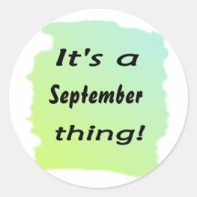 Es ist eine September-Sache! Runde Aufkleber