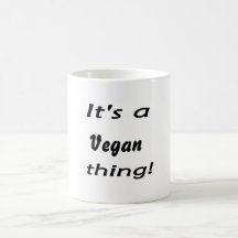 Es ist eine vegane Sache! Tee Tasse