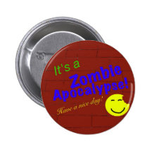 Es ist eine Zombie-Apokalypse! Anstecknadelbutton
