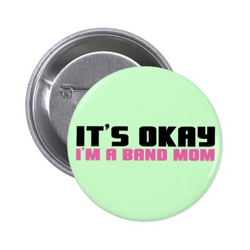 Es ist, ich ist eine Band-Mamma okay Anstecknadelbuttons