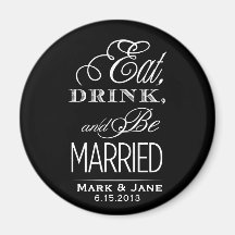 Essen Sie Getränk und seien Sie verheiratet Magnets