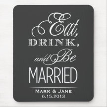 Essen Sie Getränk und seien Sie verheiratet Mousepad