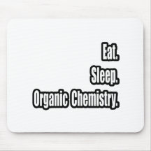 Essen Sie. Schlaf. Bio Chemie Mousepad