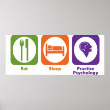 Essen Sie Schlaf-Praxis-Psychologie Posterdrucke