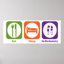 Essen Sie Schlaf tun Biochemie Plakatdruck