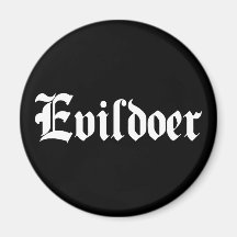 Evildoer Magnete