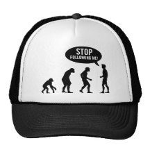 Evolution - stoppen Sie, mir zu folgen! Mütze