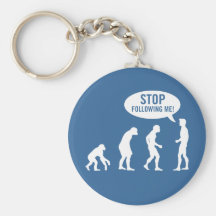 Evolution - stoppen Sie, mir zu folgen! Schlüsselanhänger