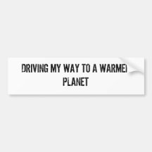 FAHREN MEINER WEISE ZU EINEM WÄRMEREN PLANETEN AUTO STICKER