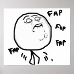 Fap Fap Typ-Raserei-Gesichts-Comic Meme Poster