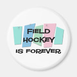 Feld-Hockey ist Forever Kühlschrankmagnete