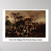 Feuer im Dorf (das Feuer) durch Knaus Ludwig Plakatdrucke