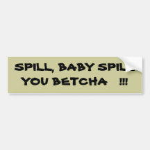 FLECK, BABY SPILLYOU BETCHA   !!! AUTOAUFKLEBER