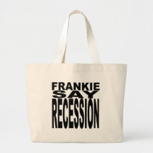 Frankie sagen Rezession Leinentasche