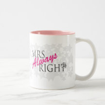Frau Always Right Mug Kaffee Tasse