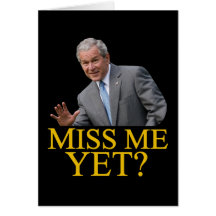 Fräulein Me Yet? Spaß Bushs George Bush Anti-Obama Grußkarte