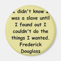 frederick douglass Zitate Kühlschrankmagnete