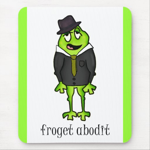 Froget Abodit Mousepad