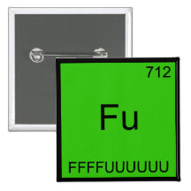Fu - FFFFUUUUUUU lustiges Element Meme Chemie-T-St Buttons