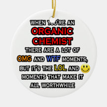 Funny Organic Chemist ... OMG WTF LOL Ornaments