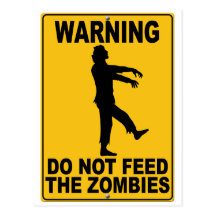 Füttern Sie nicht die Zombies Postkarte