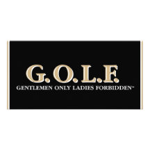 G.O.L.F HERR-NUR DAMEN VERBOTEN PHOTOKARTENVORLAGEN