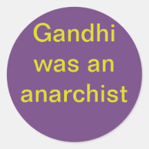 Gandhi war ein Anarchist Runde Aufkleber