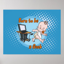 Geboren, ein Geek zu sein Plakatdruck