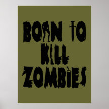 Geboren, Zombies zu töten Plakate
