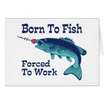 Geboren zu fischen Zwangs, um zu arbeiten Karte