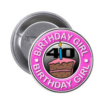 Geburtstags-Mädchen 40 Jahre alte Knopf- Button