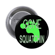 Gegangene Squatchin Geschenke Anstecknadelbutton