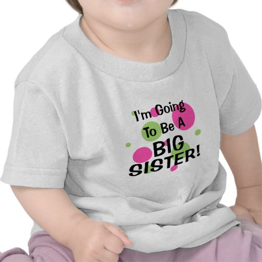 Gehen, eine GROSSE SCHWESTER zu sein! Shirts
