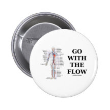 Gehen Sie mit dem Fluss (Kreislaufsystem-Haltung) Anstecknadelbuttons