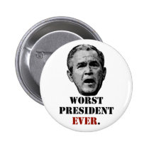 George W. Bush - schlechtester Präsident überhaupt buttons