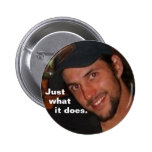 Gerade was es tut anstecknadelbutton