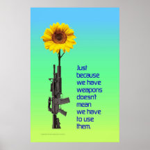 Gerade weil wir Waffen… haben Plakatdrucke