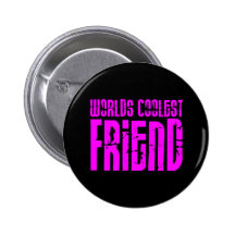 Geschenke für coole Freund-rosa Weltcoolsten Freun Anstecknadelbutton