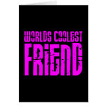 Geschenke für coole Freund-rosa Weltcoolsten Freun Grußkarten